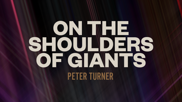 On the Shoulders of Giants by Peter Turner - Video Download